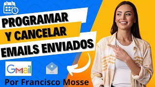 Miniatura · 💡 Gmail: Programar Emails y Cancelar Mensajes enviados!