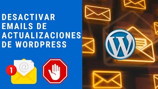 Miniatura · Cómo desactivar los correos de actualización de WordPress