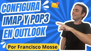 Miniatura · 🧠 POP3 vs IMAP explicado con ejemplos REALES en Outlook